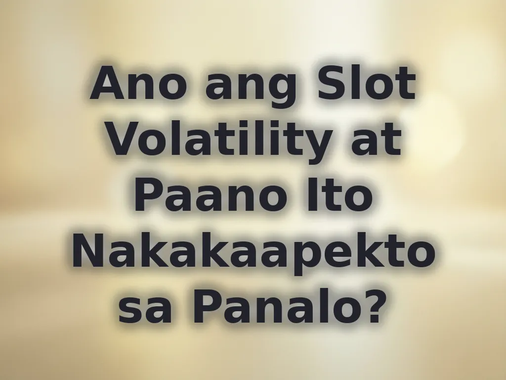 Gabay sa Slot Volatility